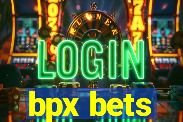 bpx bets